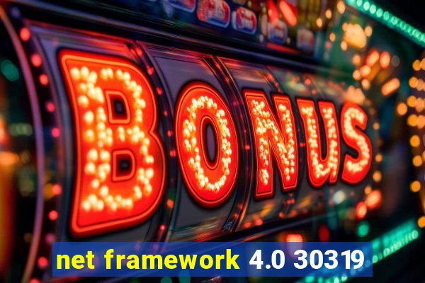 net framework 4.0 30319